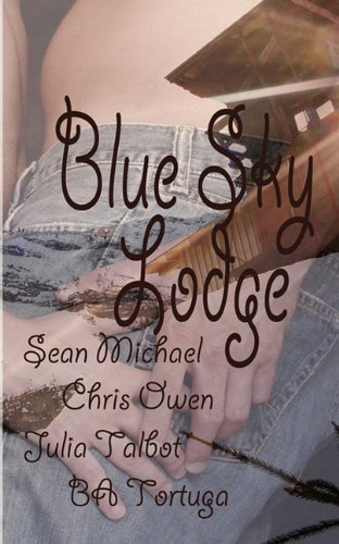 Blue Sky Lodge (9781610401708) by Michael, Sean; Owen, Chris; Talbot, Julia; Tortuga, B. A.