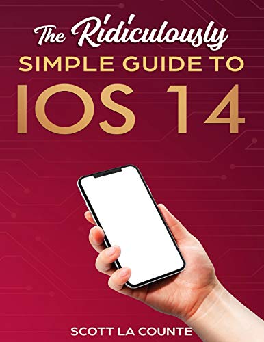 Beispielbild fr The Ridiculously Simple Guide to iOS 14 zum Verkauf von WorldofBooks