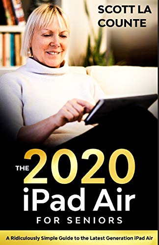 Stock image for iPad Air (2020 Model) For Seniors: A Ridiculously Simple Guide to the Latest Generation iPad Air for sale by SecondSale