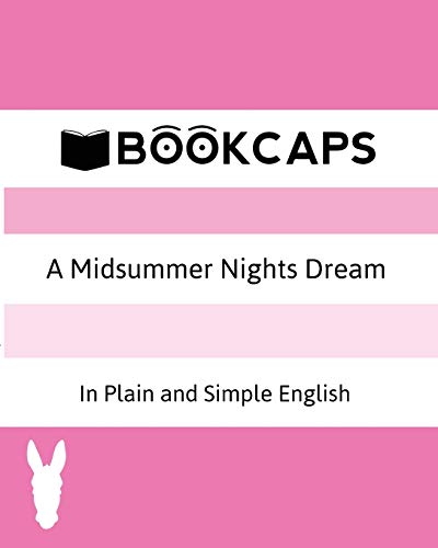 Beispielbild fr A Midsummer Nights Dream In Plain and Simple English (A Modern Translation and the Original Version) (3) (Classics Retold) zum Verkauf von AwesomeBooks