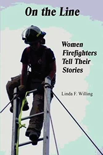 Stock image for On the Line: Women Firefighters Tell Their Stories for sale by HPB-Red