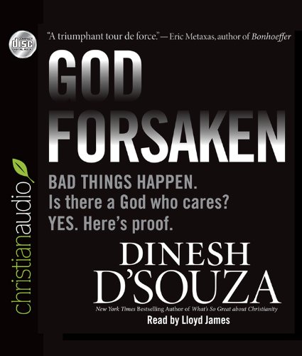 9781610450553: Godforsaken: Bad Things Happen, Is There a God Who Cares? Yes, Here's Proof