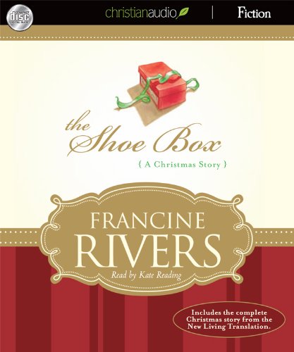 The Shoe Box: A Christmas Story (9781610452236) by Francine Rivers