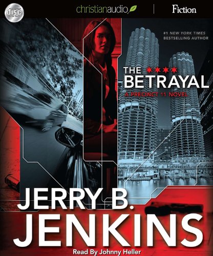 The Betrayal (Precinct 11) (9781610452458) by Jerry B. Jenkins