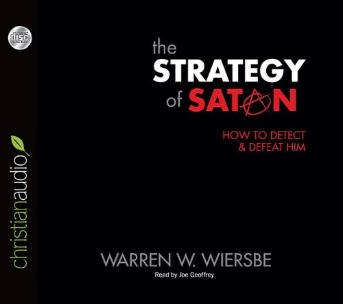 The Strategy of Satan: How to Detect and Defeat Him (9781610452793) by Warren Wiersbe