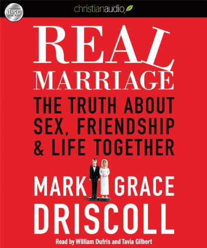 9781610453332: Real Marriage: The Truth About Sex, Friendship & Life Together