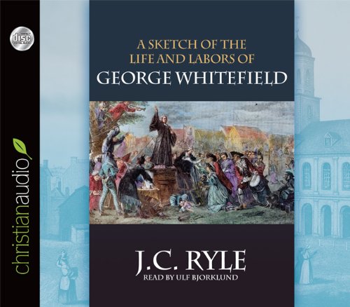 9781610453370: A Sketch of the Life and Labors of George Whitefield