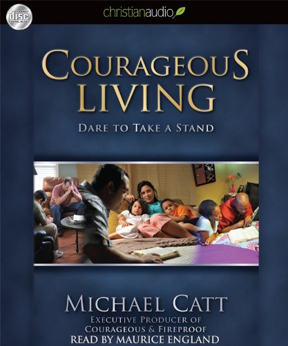 Stock image for Courageous Living: Dare To Take A Stand for sale by The Yard Sale Store