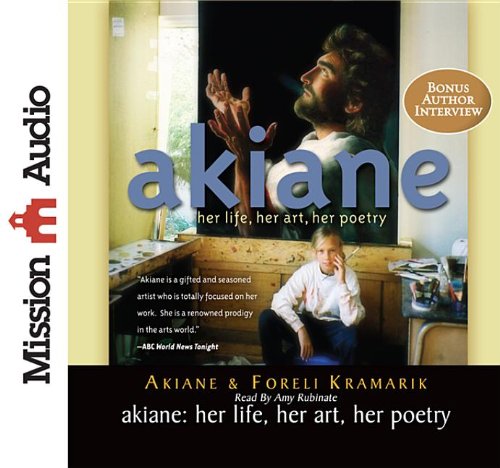 9781610454483: Akiane: Her Life, Her Art, Her Poetry