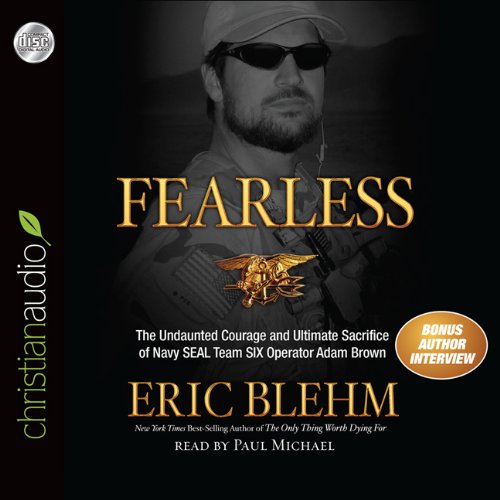 Stock image for Fearless: The Undaunted Courage and Ultimate Sacrifice of Navy SEAL Team SIX Operator Adam Brown for sale by HPB-Diamond