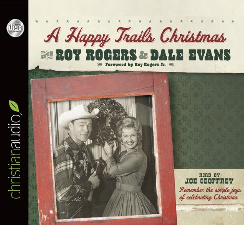 A Happy Trails Christmas (9781610455206) by Dale Evans Rogers; Roy Rogers