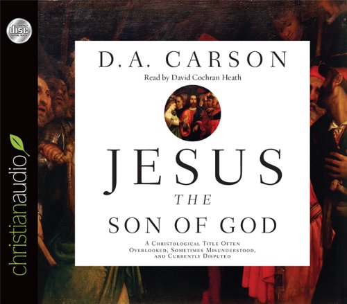 9781610455688: Jesus the Son of God: A Christological Title Often Overlooked, Sometimes Misunderstood, and Currently Disputed