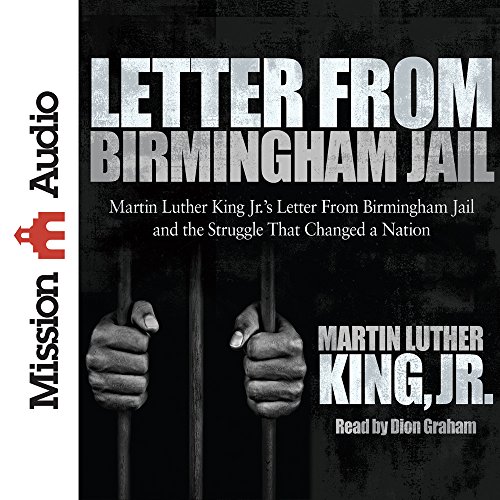 9781610457484: Letter from Birmingham Jail: Martin Luther King Jr.'s Letter from Birmingham Jail and the Struggle That Changed a Nation