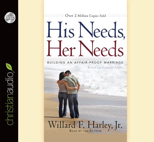 Beispielbild fr His Needs, Her Needs: Building an Affair-Proof Marriage zum Verkauf von Dream Books Co.