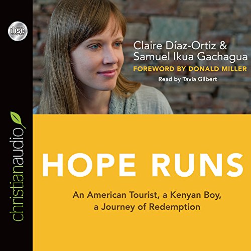 Stock image for Hope Runs: An American Tourist, a Kenyan Boy, a Journey of Redemption for sale by PlumCircle