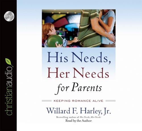 Beispielbild fr His Needs, Her Needs for Parents: Keeping Romance Alive zum Verkauf von Jenson Books Inc
