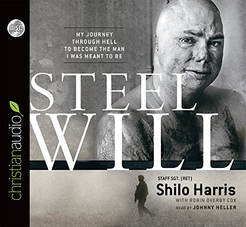 9781610459068: Steel Will: My Journey through Hell to Become the Man I Was Meant to Be