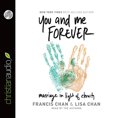 Stock image for You and Me Forever: Marriage in Light of Eternity for sale by Front Cover Books