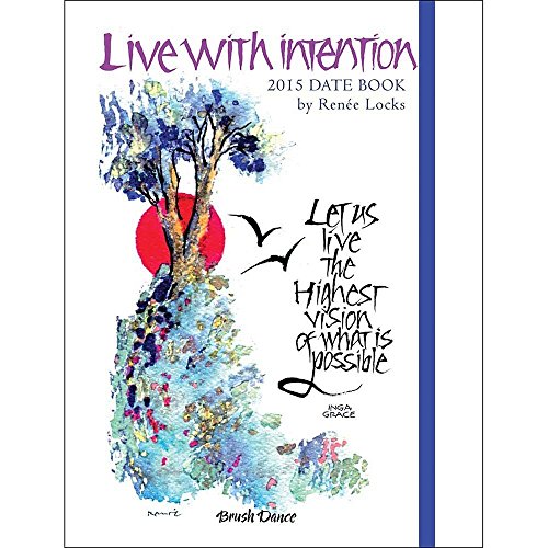 Imagen de archivo de LIVE WITH INTENTION 2015 Date Book a la venta por Louisville Book Net