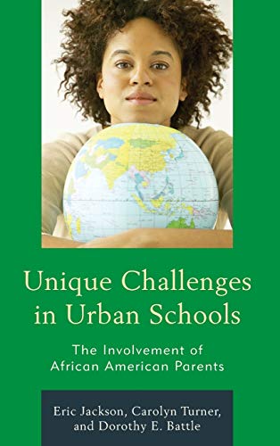 Beispielbild fr Unique Challenges in Urban Schools: The Involvement of African American Parents zum Verkauf von Half Price Books Inc.