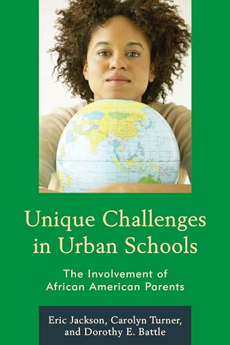 Stock image for Unique Challenges in Urban Schools: The Involvement of African American Parents for sale by Michael Lyons