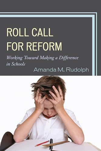 9781610480659: Roll Call for Reform: Working Toward Making a Difference in Schools