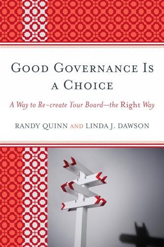 Imagen de archivo de Good Governance is a Choice: A Way to Re-create Your Board_the Right Way a la venta por BooksRun