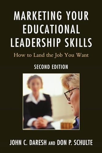 Stock image for Marketing Your Educational Leadership Skills How to Land the Job You Want, 2nd Edition for sale by PBShop.store US
