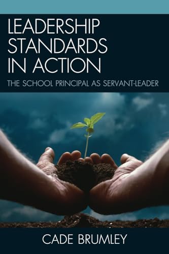 9781610483919: Leadership Standards in Action: The School Principal as Servant-Leader
