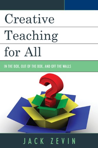 Stock image for Creative Teaching for All: In the Box, Out of the Box, and Off the Walls for sale by Michael Lyons