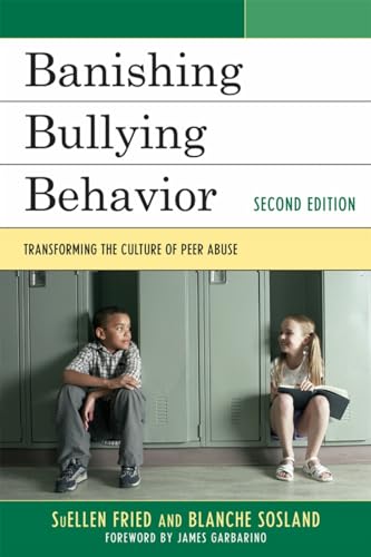 Imagen de archivo de Banishing Bullying Behavior: Transforming the Culture of Peer Abuse a la venta por Books of the Smoky Mountains