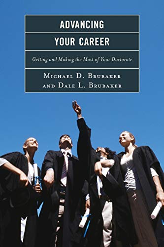 Stock image for Advancing Your Career: Getting and Making the Most of Your Doctorate for sale by JR Books