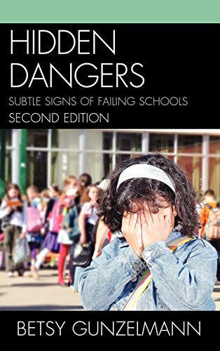 Imagen de archivo de Hidden Dangers Subtle Signs of Failing Schools Subtle Signs of Failing Schools, 2nd Edition a la venta por PBShop.store US