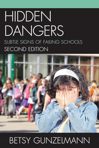 Beispielbild fr Hidden Dangers: Subtle Signs of Failing Schools zum Verkauf von Monster Bookshop