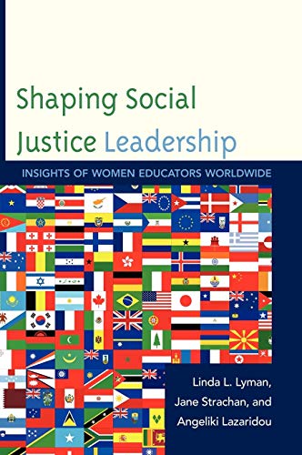 Beispielbild fr Shaping Social Justice Leadership: Insights of Women Educators Worldwide zum Verkauf von Michael Lyons