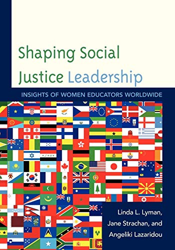 Beispielbild fr Shaping Social Justice Leadership: Insights of Women Educators Worldwide zum Verkauf von HPB-Ruby