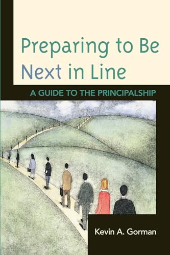 Stock image for Preparing to Be Next in Line: A Guide to the Principalship for sale by HPB-Red