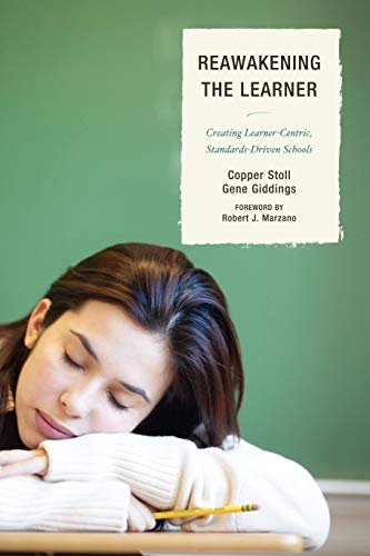 9781610486972: Re-Awakening the Learner: Creating Learner-Centric, Standards-Driven Schools