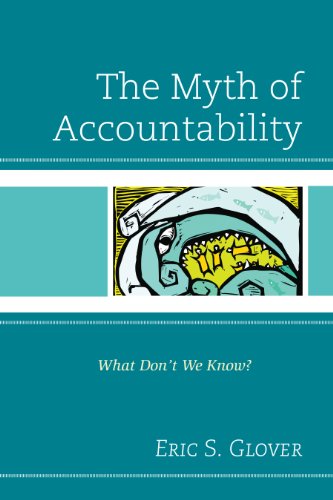 9781610486996: The Myth of Accountability: What Don't We Know?