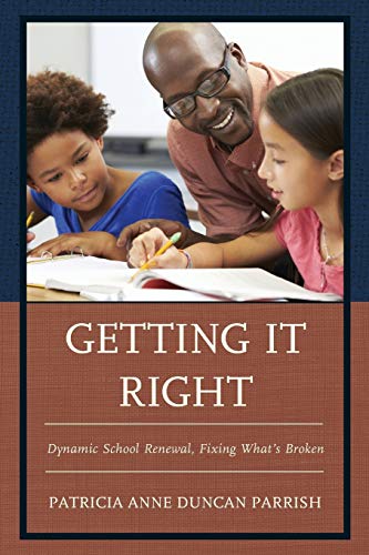 Stock image for Getting It Right: Dynamic School Renewal, Fixing What's Broken for sale by Chiron Media