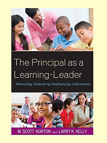 Stock image for The Principal as a Learning-Leader: Motivating Students by Emphasizing Achievement for sale by Chiron Media