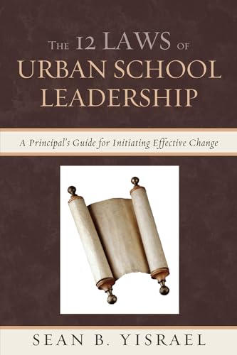 Beispielbild fr The 12 Laws of Urban School Leadership: A Principal's Guide for Initiating Effective Change zum Verkauf von Chiron Media