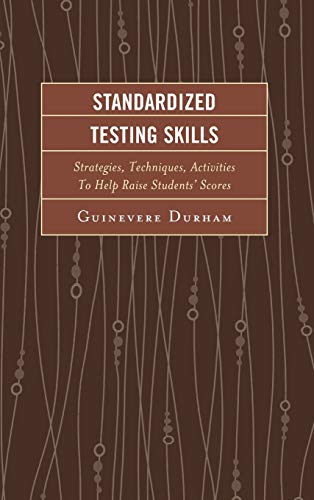 Beispielbild fr Standardized Testing Skills Strategies, Techniques, Activities To Help Raise Students' Scores Strategies, Techniques, Activities To Help Raise Students' Scores, 2nd Edition zum Verkauf von PBShop.store US