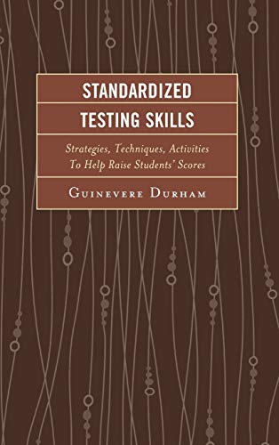 Stock image for Standardized Testing Skills: Strategies, Techniques, Activities To Help Raise Students Scores for sale by Michael Lyons