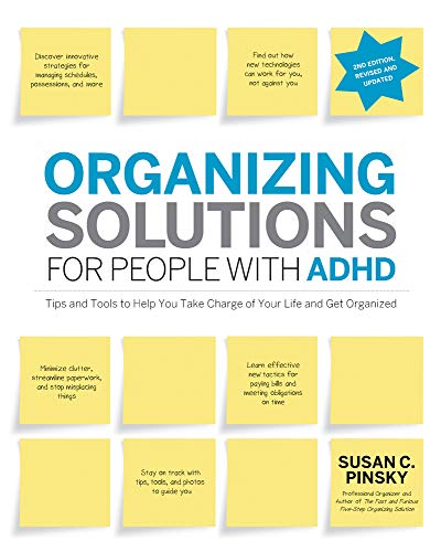 Stock image for Organizing Solutions for People with ADHD, 2nd Edition-Revised and Updated: Tips and Tools to Help You Take Charge of Your Life and Get Organized for sale by HPB Inc.