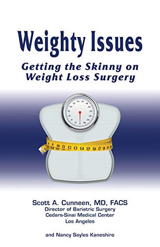 Stock image for Weighty Issues: Getting the Skinny on Weight Loss Surgery for sale by Mr. Bookman