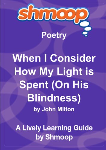 9781610622127: When I Consider How My Light is Spent (On His Blindness): Shmoop Poetry Guide