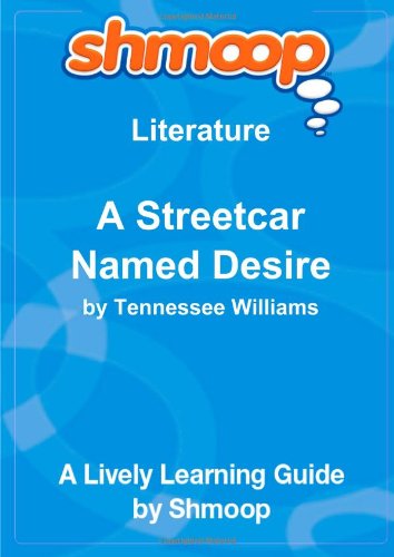 Beispielbild fr A Streetcar Named Desire: Shmoop Literature Guide zum Verkauf von WorldofBooks