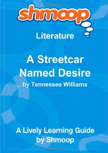 Imagen de archivo de A Streetcar Named Desire: Shmoop Literature Guide a la venta por WorldofBooks