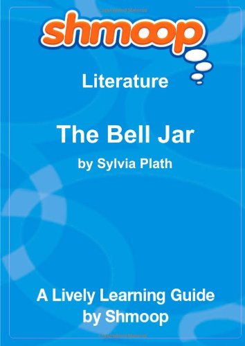 Imagen de archivo de The Bell Jar: Shmoop Literature Guide a la venta por Books Unplugged